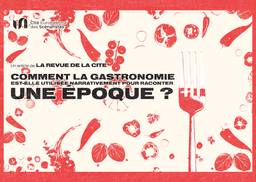 Comment la gastronomie est-elle utilisée pour raconter une époque ?