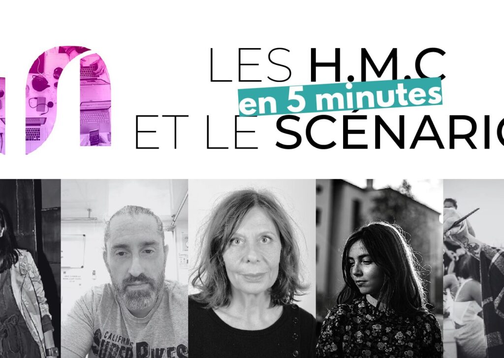 Les H.M.C et le Scénario