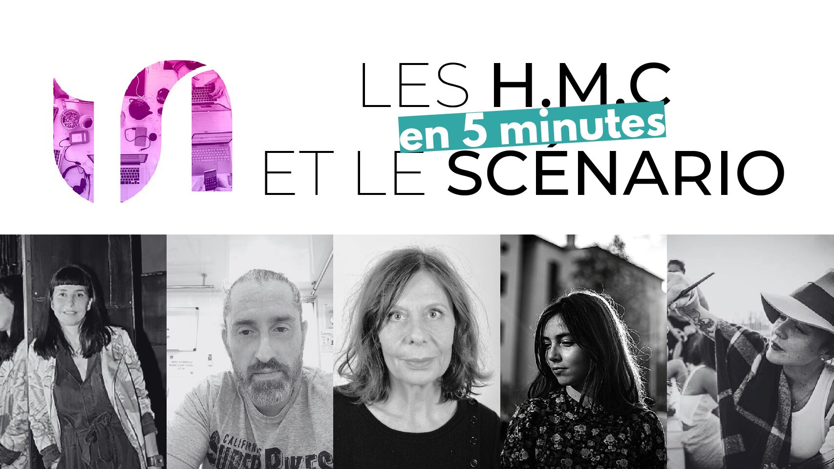 Les H.M.C et le Scénario