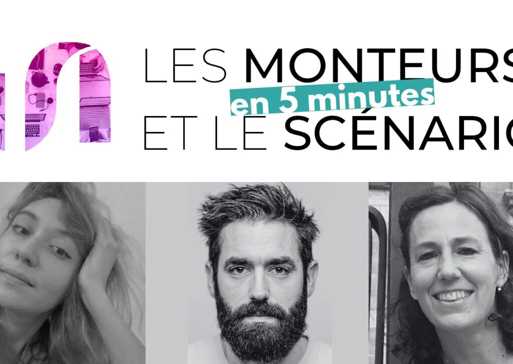 Les Monteurs et le Scénario