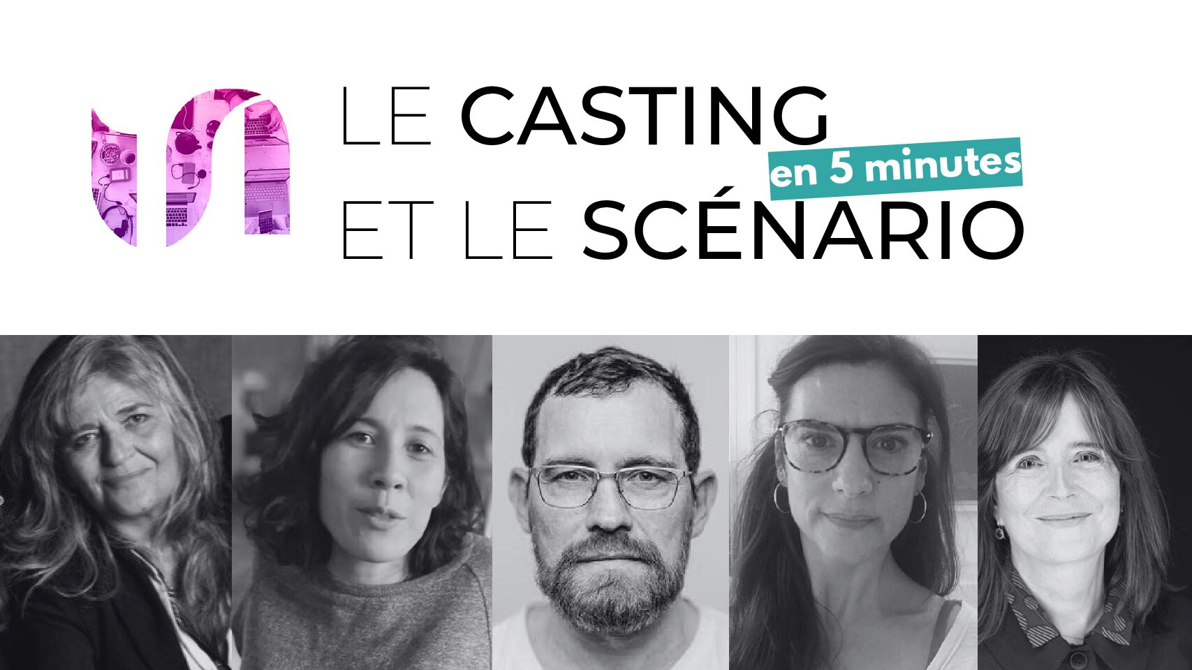 Le Casting et le Scénario