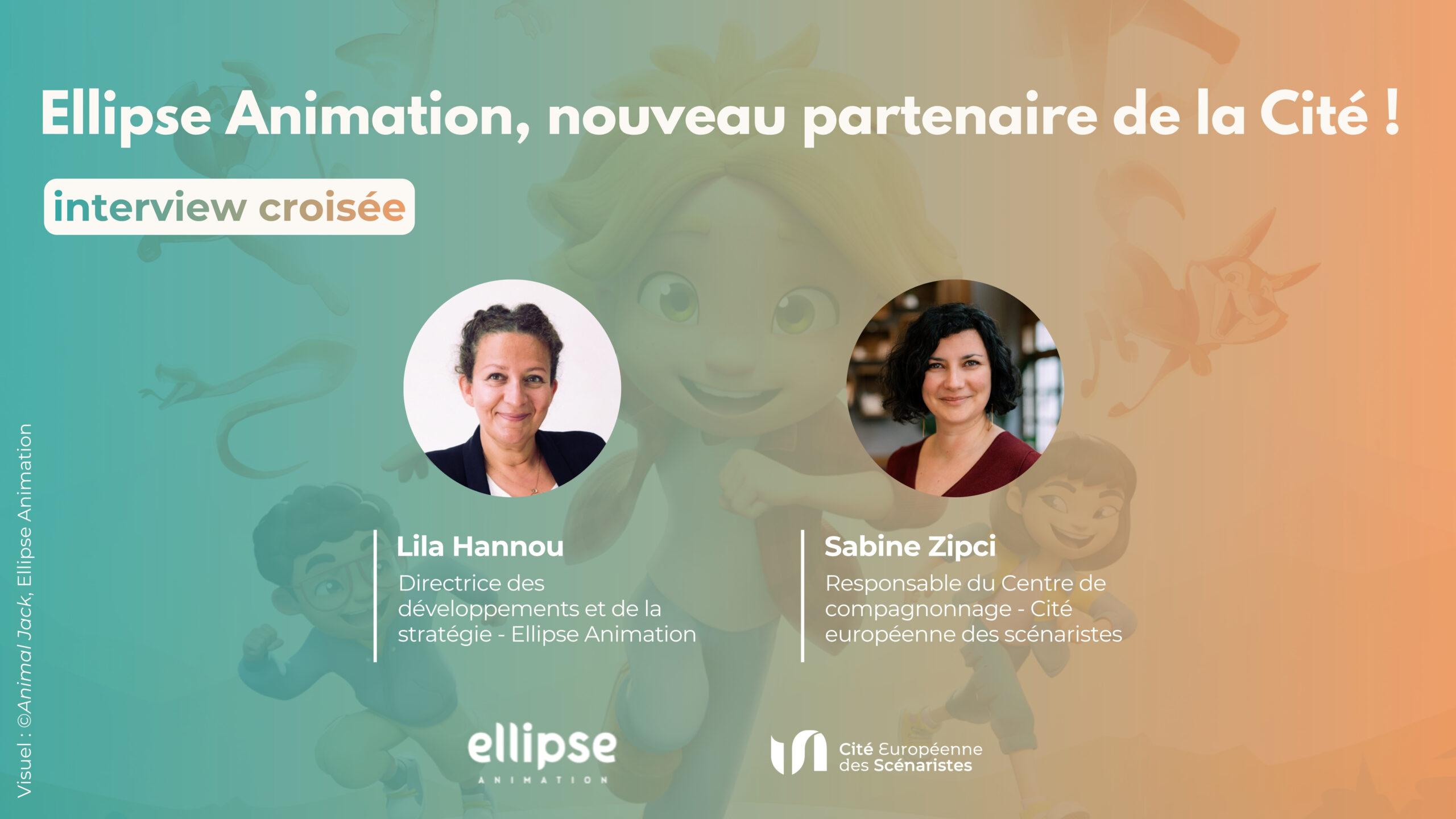 Ellipse Animation, nouveau partenaire de la Cité ! Interview croisée Lila Hannou x Sabine Zipci